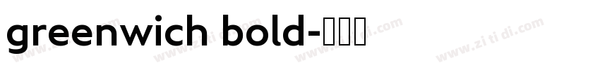 greenwich bold字体转换 greenwich bold字体转换